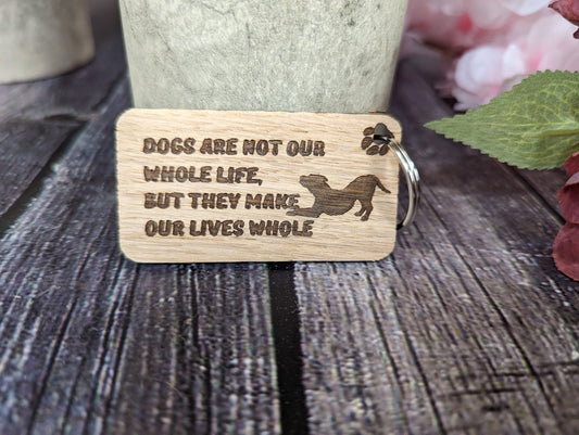 Wooden Dog Keyrings "Dogs Make Our Life Whole..." | Dog Keychain for Dog Lovers | Dog Owner Gift