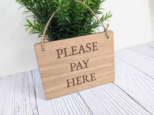 Please Pay Here | Wooden Sign | Oak Veneer | Business Signage | Point of Sale Decor | Handcrafted in the UK
