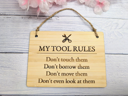 My Tool Rules Bamboo Sign: Funny Workshop Decor Gift