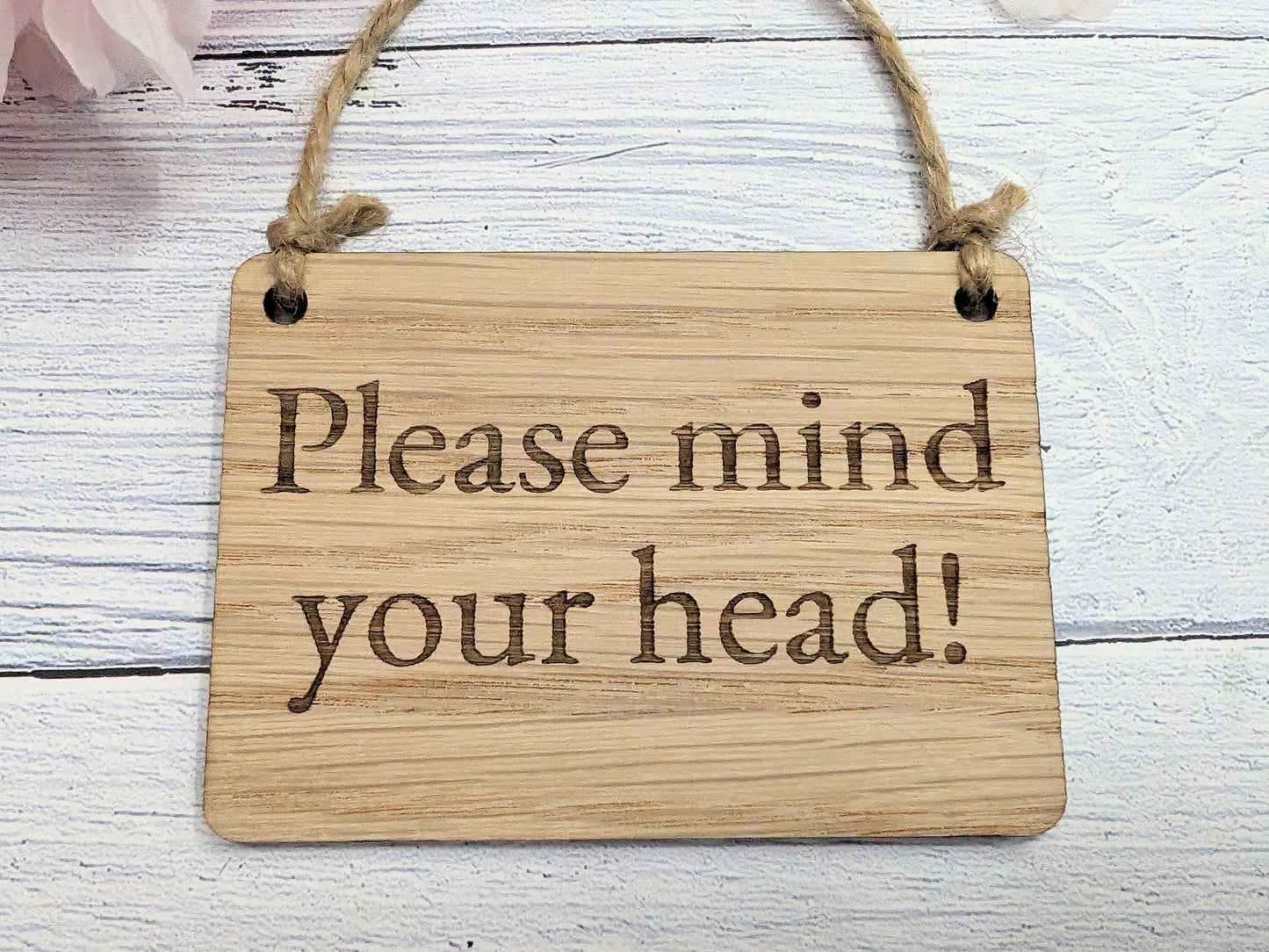 Large wooden Please Mind Your Head sign 225x164mm — hanging with jute string, oak