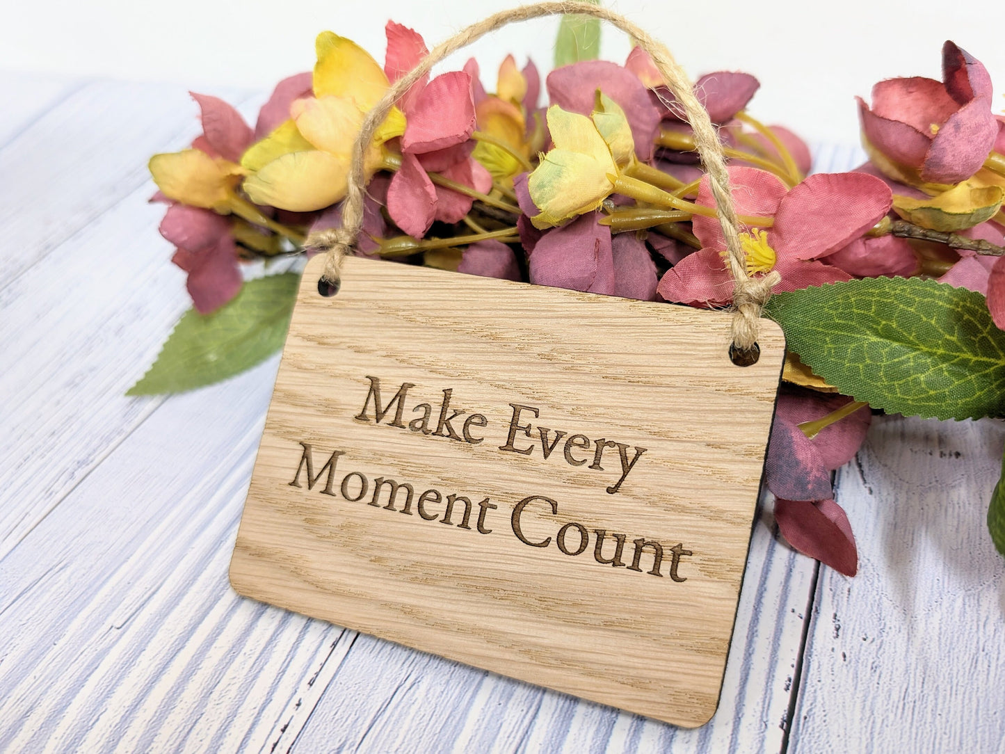 Make Every Moment Count - Personalised Oak Sign, Welsh Crafted, Eco-Friendly Home Decor - Various Sizes