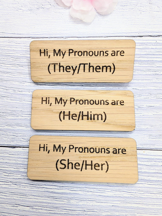 Oak Pronoun Badge: He/Him, She/Her, They/Them (Pin/Magnet)