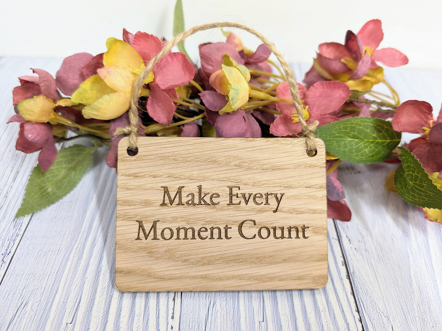 Make Every Moment Count - Personalised Oak Sign, Welsh Crafted, Eco-Friendly Home Decor - Various Sizes