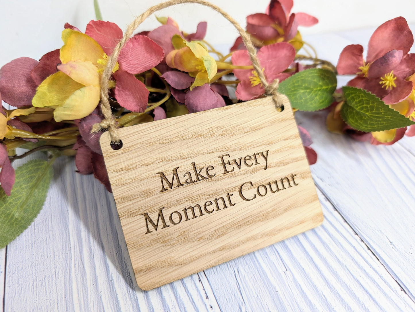 Make Every Moment Count - Personalised Oak Sign, Welsh Crafted, Eco-Friendly Home Decor - Various Sizes