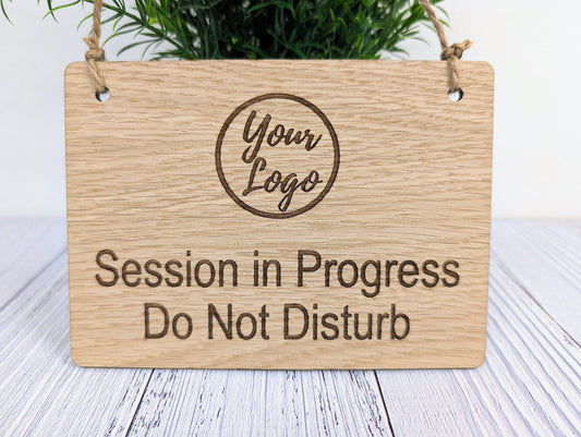 Session in Progress, Do Not Disturb Sign- Oak Door Sign, Handcrafted in Wales, Peaceful Decor, Available in 4 Sizes