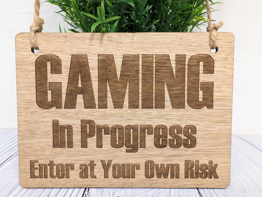 Gaming in Progress - Enter at Your Own Risk | Wooden Sign
