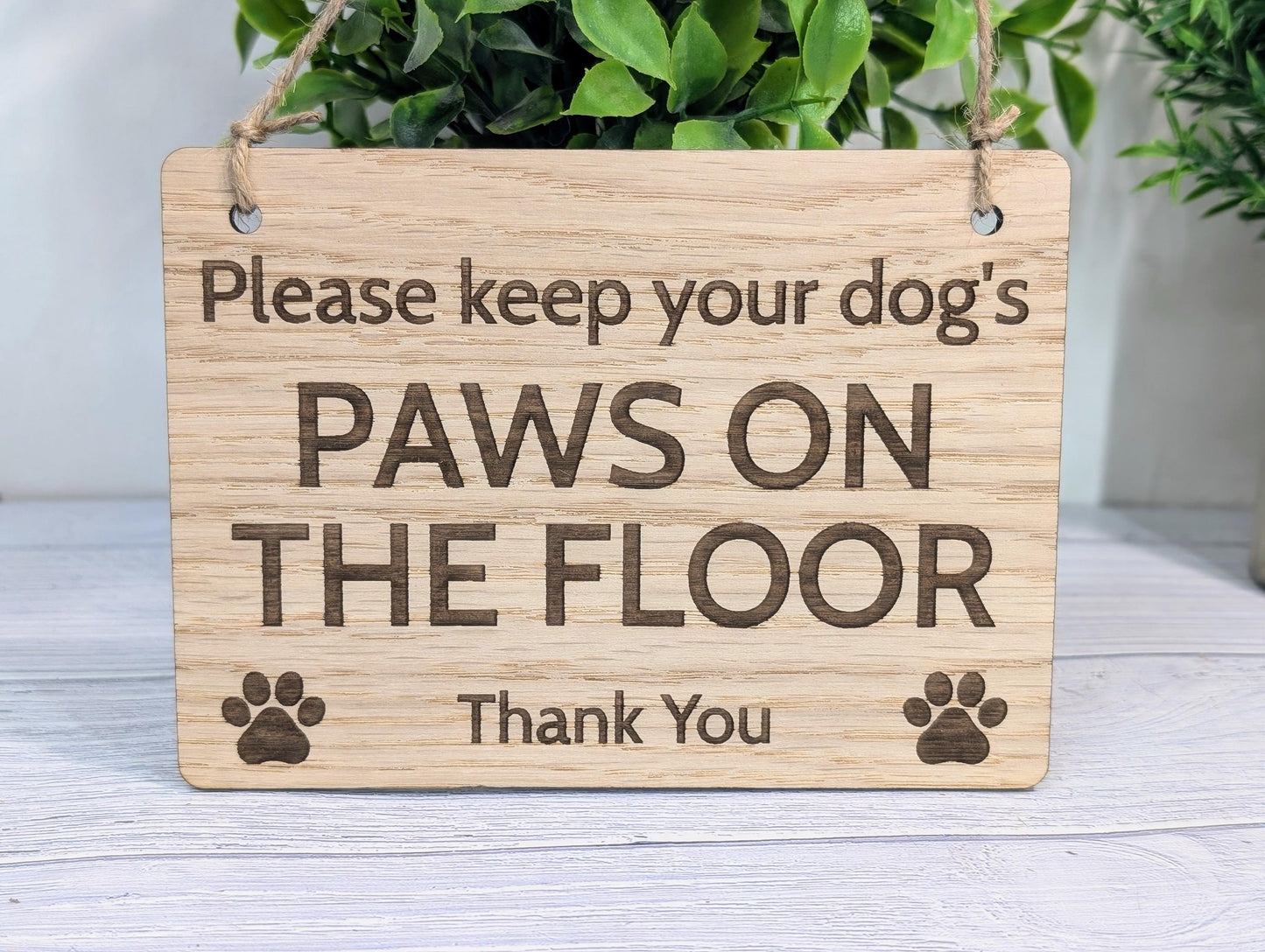 Paws on the Floor Sign | Dog Friendly Sign | Handmade Wooden Signage | Fun Pet Oak Decor with Paw Prints | Ideal for Home, Airbnb etc.