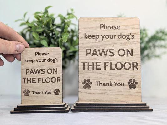 Paws on the Floor Wooden Table Sign | Wooden Signage | Two Sizes | Pet Rules Freestanding Sign | Airbnb, Pub, Cafe Sign | Removable Base