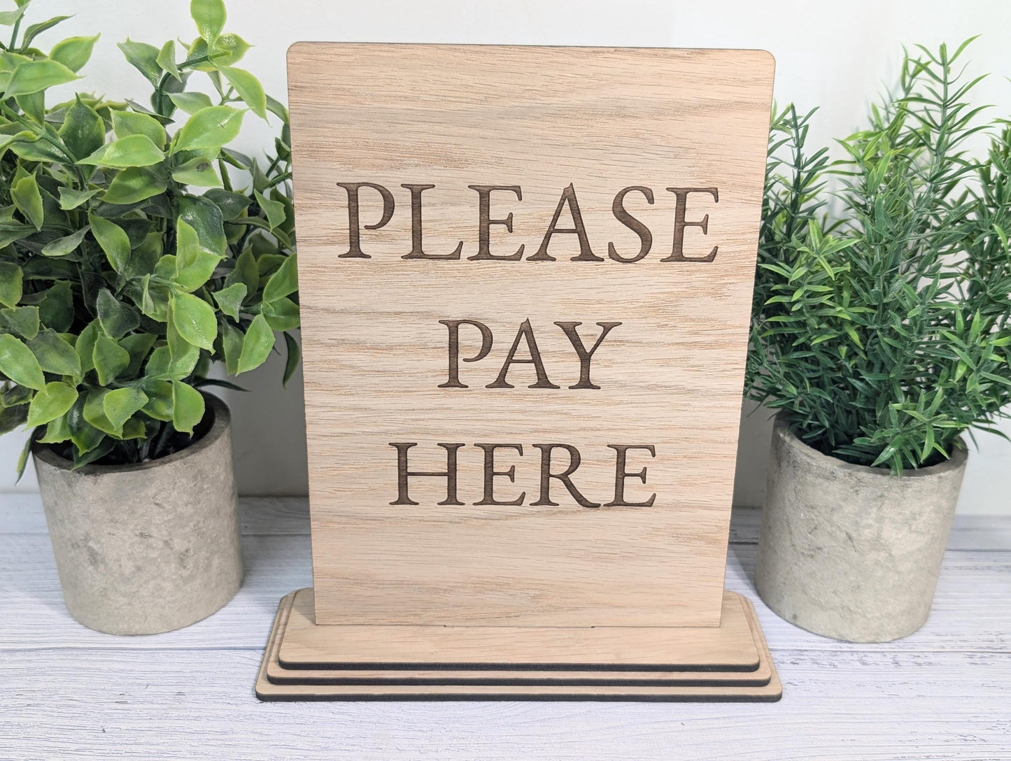 Please Pay Here | Personalised Wooden Signs - Custom Text, Freestanding with Removable Base, XL Size, Table Signage Extra Large