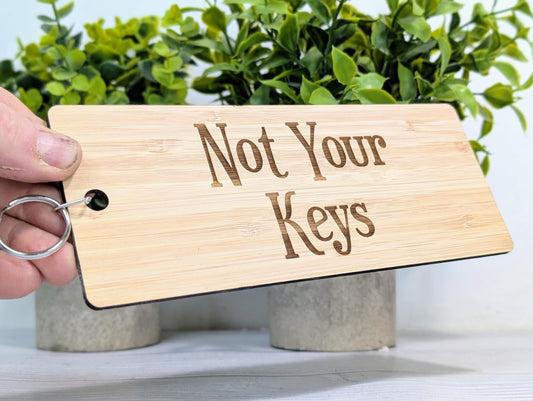 Not Your Keys - Extra-Large Bamboo Keyring 200x80mm | Funny Engraved Eco Gift | Sustainable Oversized Wooden Key Accessory for Home & Office