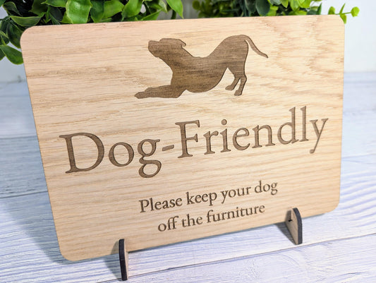 Dog Friendly Sign – Please Keep Dogs Off Furniture, Wooden Pet Rules Plaque for Home, Café, Holiday Let, Rental Cottage or B&B