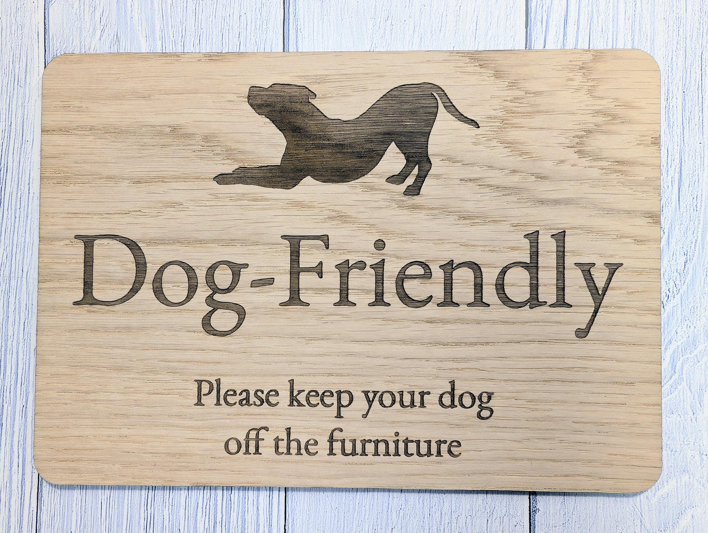 Dog Friendly Sign – Please Keep Dogs Off Furniture, Wooden Pet Rules Plaque for Home, Café, Holiday Let, Rental Cottage or B&B