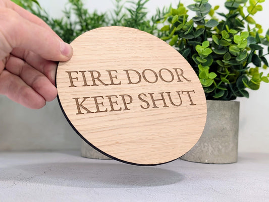 Fire Door Keep Shut Sign – Circular Oak Veneered Wall or Door Sign, Indoor Use Only, Handmade in Wales, Plastic-Free Packaging