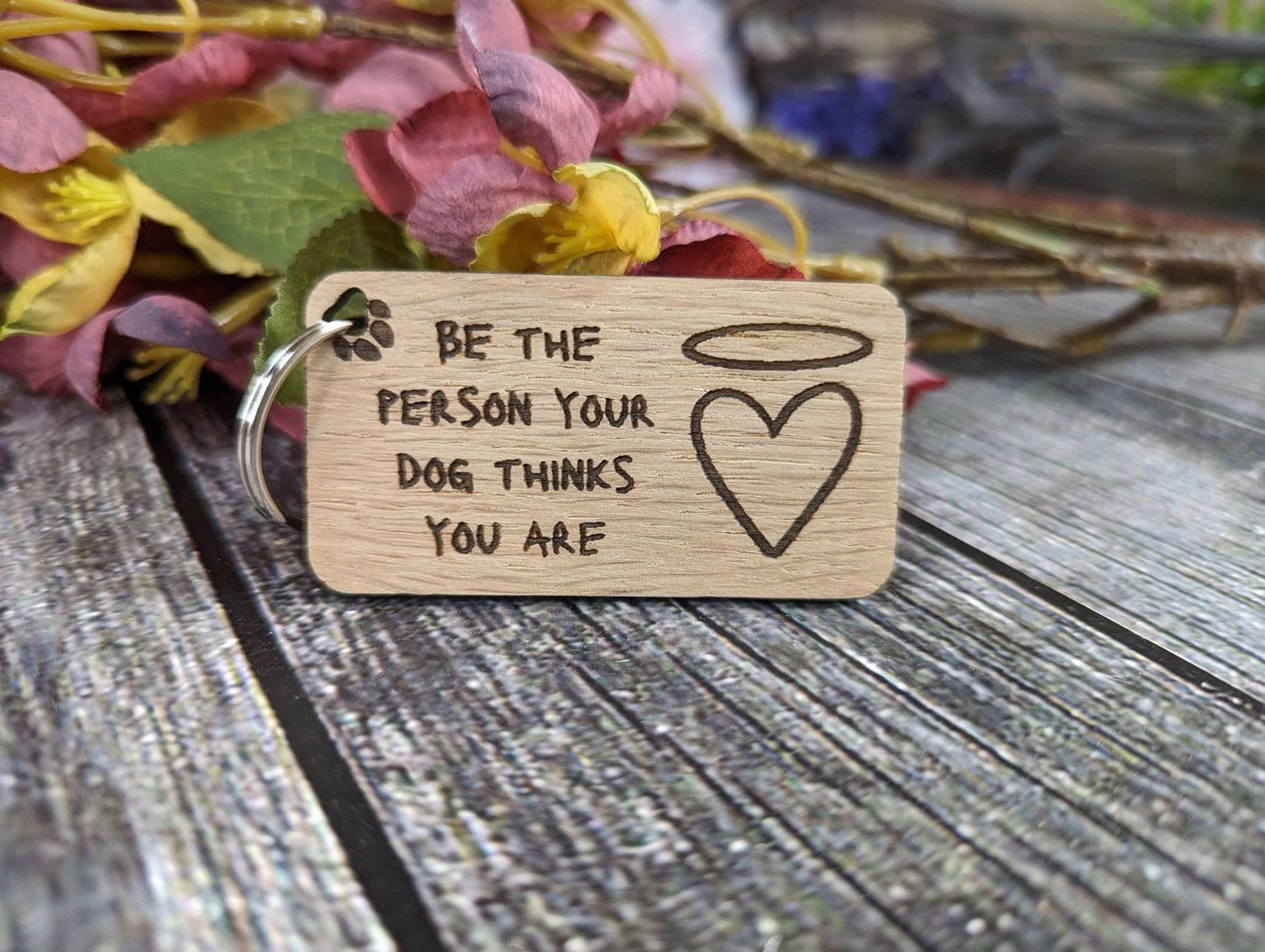Eco-Friendly Oak Veneer Keyring: 'Be The Person Your Dog Believes You Are' - Handmade Dog Lover Accessory, Perfect Gift for Pet Enthusiasts - CherryGroveCraft