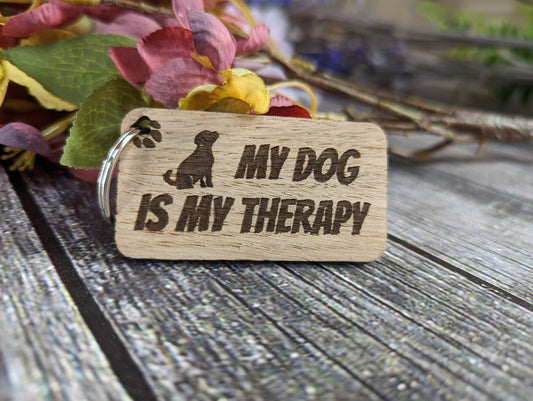 Wooden Dog Keyrings "My Dog is my Therapy" | Dog Keychain for Dog Lovers | Dog Owner Gift - CherryGroveCraft