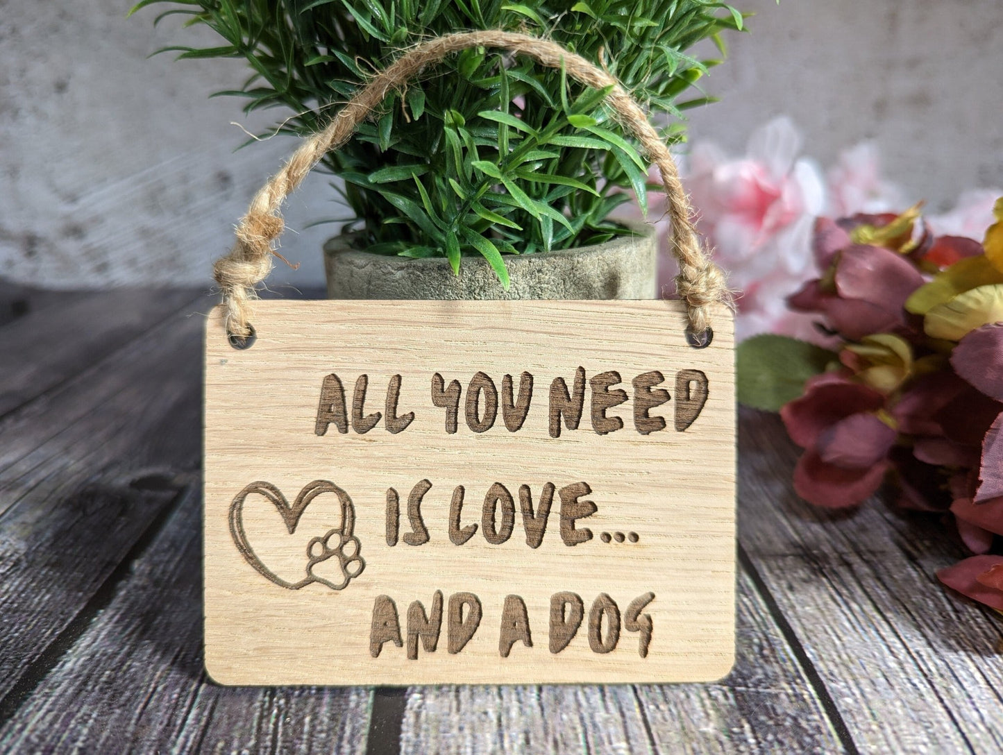 All You Need is Love and a Dog - Wooden Sign | Wooden Hanging Sign for Dog Lovers | Doggy Birthday Gift | Bar Sign | Door Sign - CherryGroveCraft