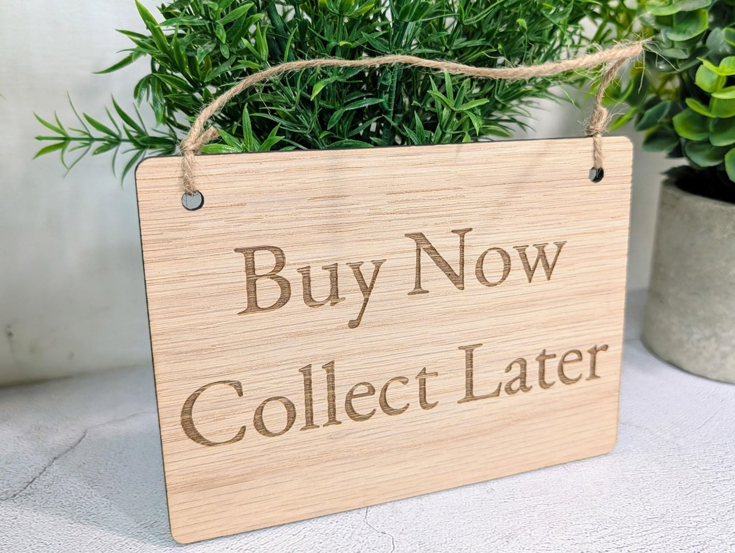 Buy Now Collect Later Sign – Oak Veneered Wooden Hanging Sign for Craft Stalls & Shops, Personalised Text Option, Handmade in Wales, 4 Sizes - CherryGroveCraft