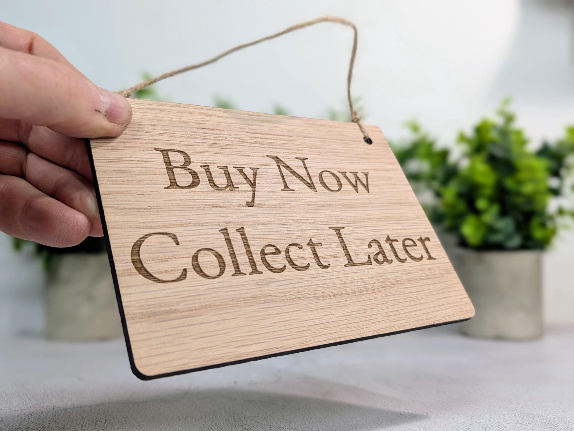 Buy Now Collect Later Sign – Oak Veneered Wooden Hanging Sign for Craft Stalls & Shops, Personalised Text Option, Handmade in Wales, 4 Sizes - CherryGroveCraft