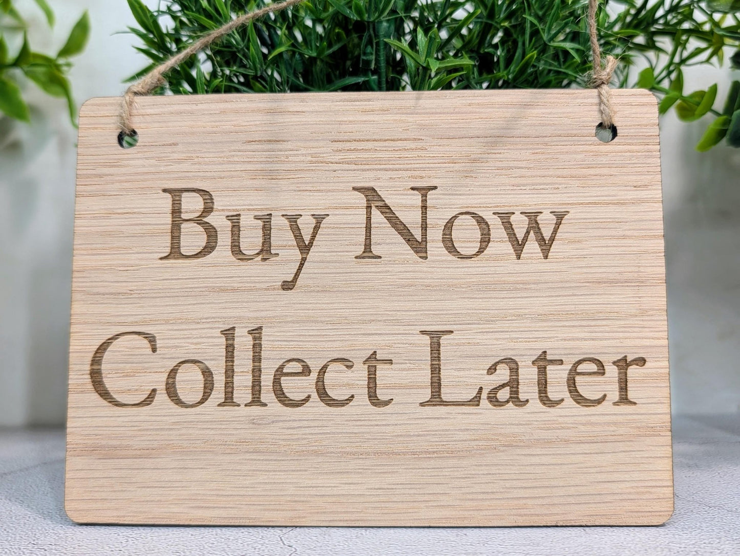 Buy Now Collect Later Sign – Oak Veneered Wooden Hanging Sign for Craft Stalls & Shops, Personalised Text Option, Handmade in Wales, 4 Sizes - CherryGroveCraft