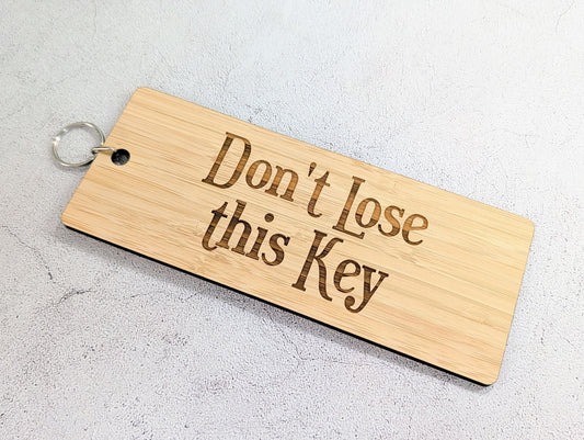 Don't Lose This Key oversized keyring engraved on 5mm FSC-certified Moso bamboo, 200x80mm