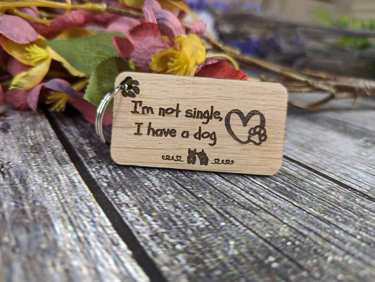 Wooden Dog Keyrings "I'm Not Single, I Have a Dog" | Dog Keychain for Dog Lovers | Dog Owner Gift