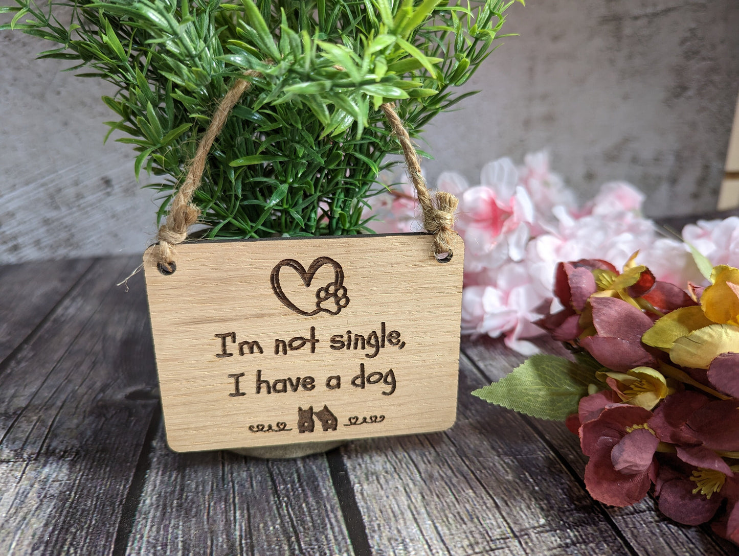 I'm Not Single, I Have a Dog - Wooden Sign | Wooden Hanging Sign for Dog Lovers | Doggy Birthday Gift | Bar Sign | Door Sign