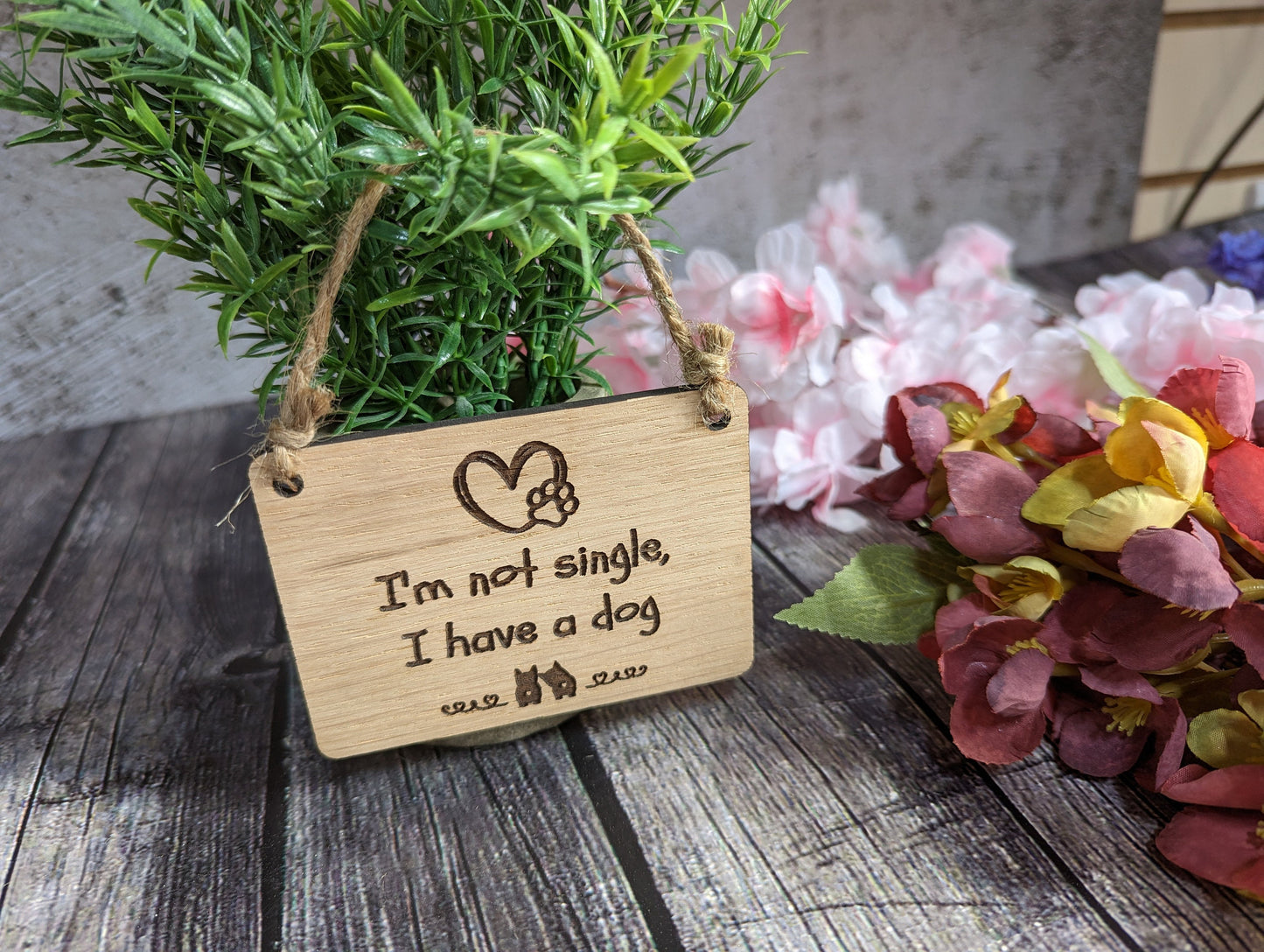 I'm Not Single, I Have a Dog - Wooden Sign | Wooden Hanging Sign for Dog Lovers | Doggy Birthday Gift | Bar Sign | Door Sign