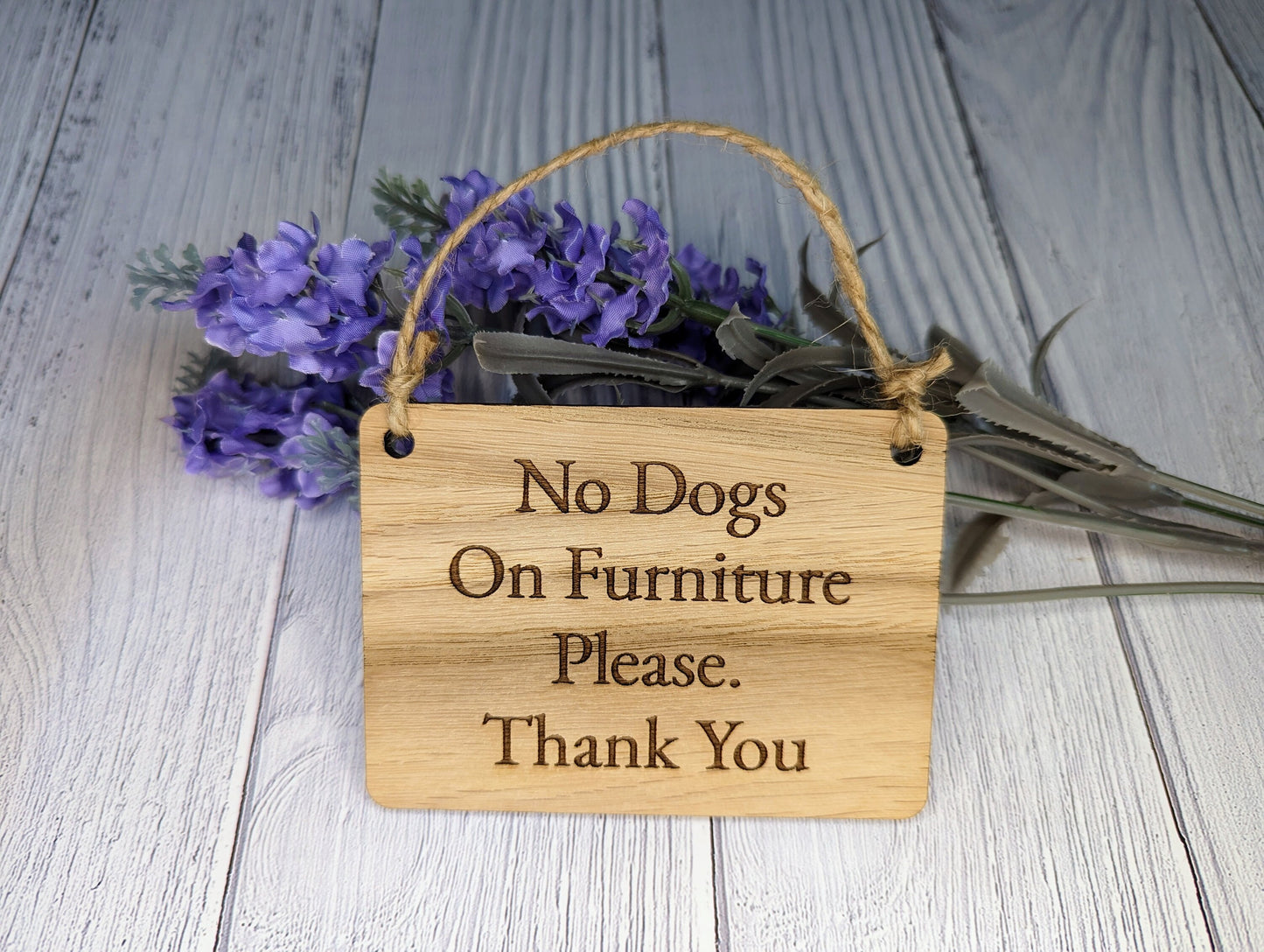 No Dogs On Furniture Please, Thank You - Wooden Sign | Can Be Personalised | Oak Veneered MDF | Ideal for Home, Airbnb etc.