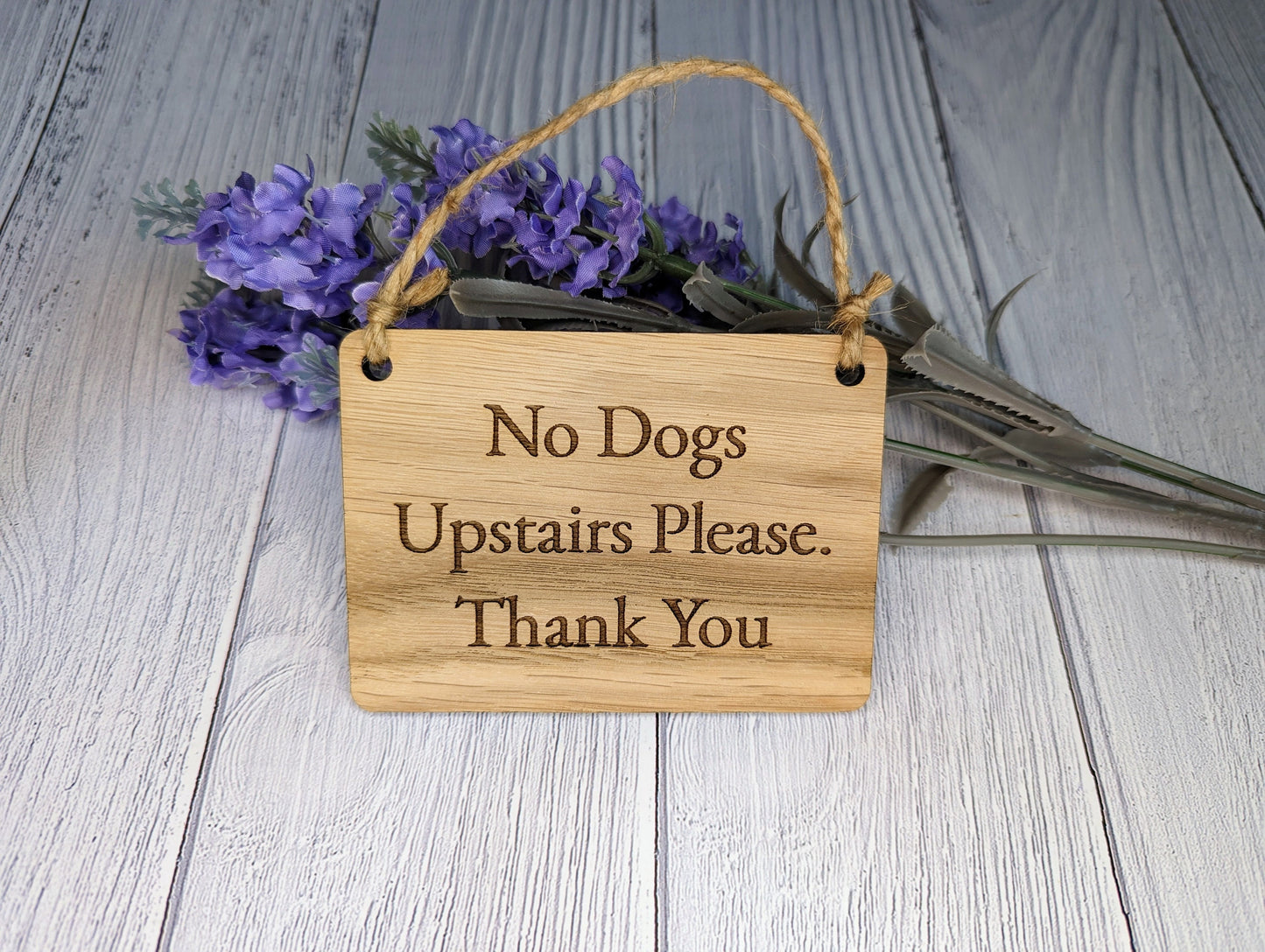 No Dogs Upstairs Please - Wooden Sign | Can Be Personalised | Oak Veneered MDF | Ideal for Home, Airbnb etc.