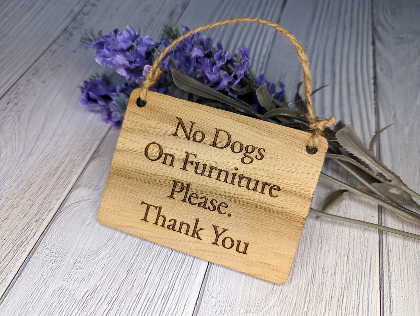 No Dogs On Furniture Please, Thank You - Wooden Sign | Can Be Personalised | Oak Veneered MDF | Ideal for Home, Airbnb etc.