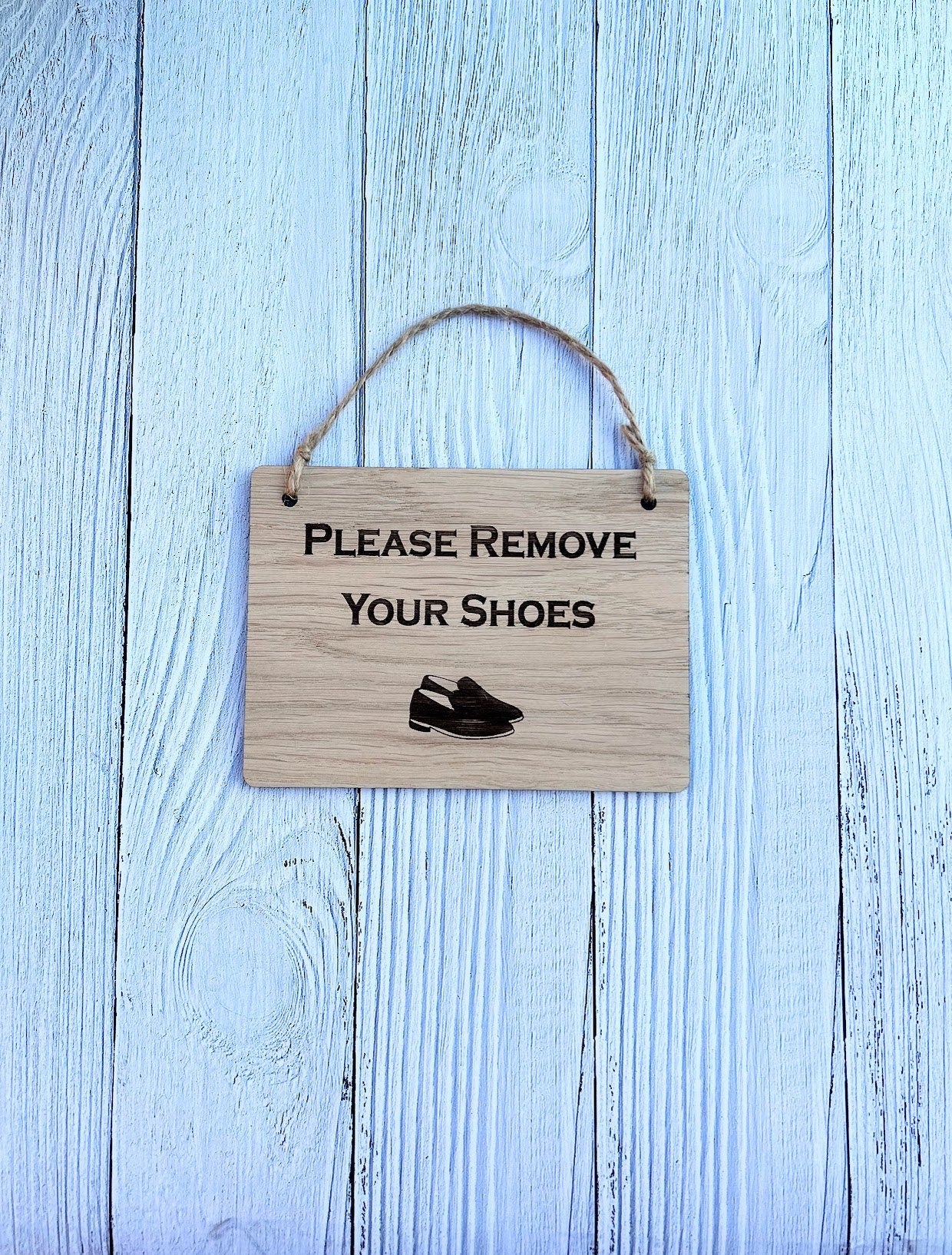 Please Remove Your Shoes | Wooden Sign | Wooden Hanging Sign | Gardeners Sign | Utility Room Sign | Guest Sign