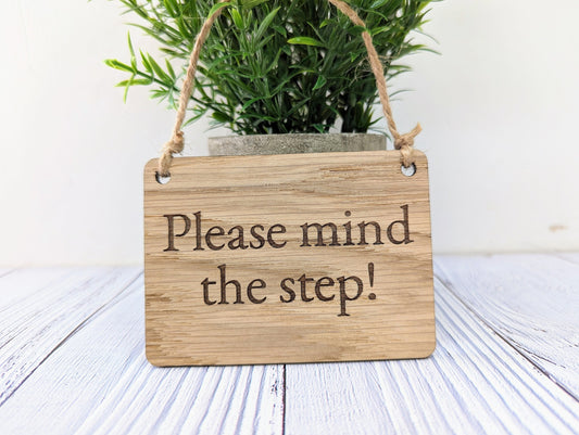 Please Mind the Step Sign - Customisable Wooden Warning Sign - Ideal for Home, Office, or Business - Eco-Friendly Materials