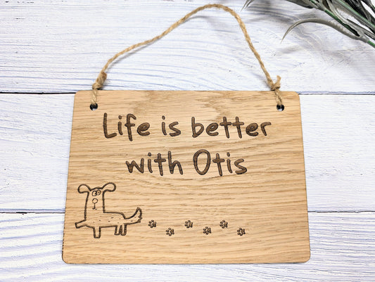 Personalised "Life is Better With [Your Dog's Name]" Wooden Sign | Custom Dog Lover Gift