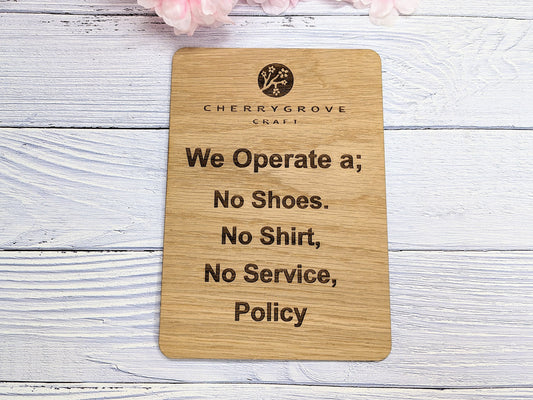 Standard or Custom "No Shoes, No Shirt, No Service Policy" Wooden Sign | Add Your Logo | Optional Stand | Oak Veneer | Business Decor