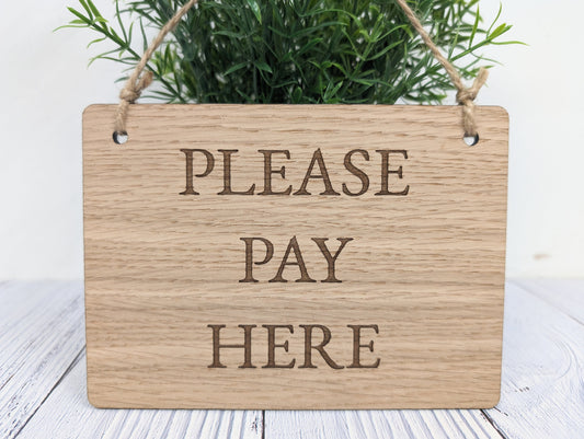 Please Pay Here | Wooden Sign | Oak Veneer | Business Signage | Point of Sale Decor | Handcrafted in the UK