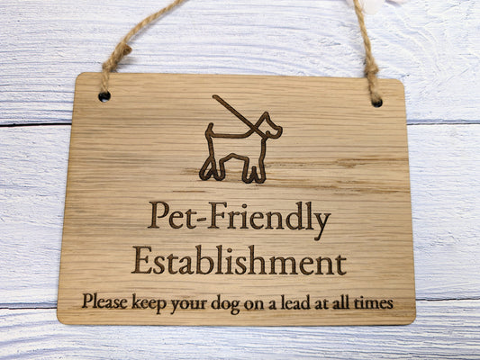 Pet Friendly Establishment Wooden Sign | Keep Dog on Lead | Oak Veneer | Optional Personalisation | Indoor Sign