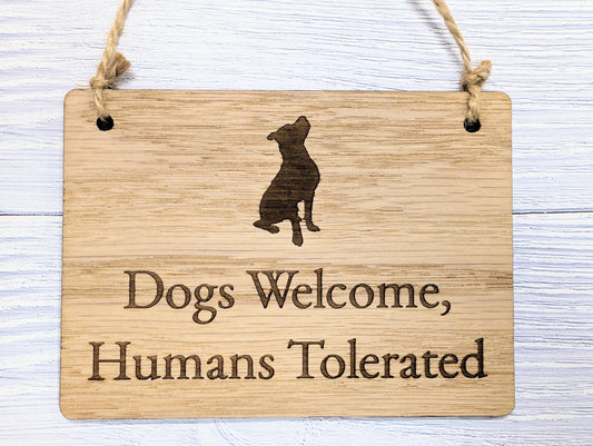 Humorous Dog-Friendly Wooden Sign - "Dogs Welcome, Humans Tolerated" - Perfect for Dog Lovers, Cafes, and Pet Shops | Indoor Sign