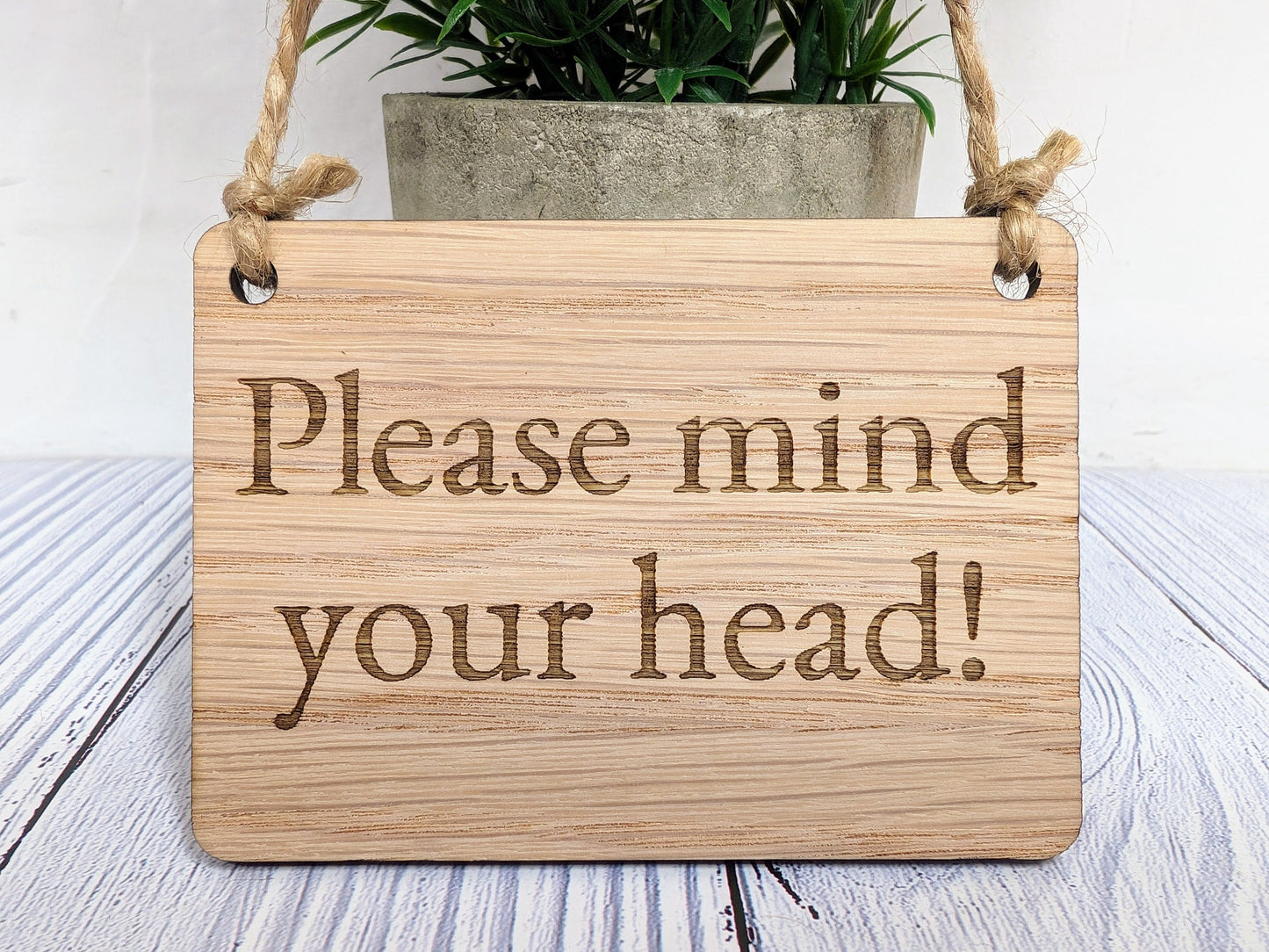 Personalised 'Please Mind Your Head' Wooden Sign - Oak Veneered MDF Door Sign