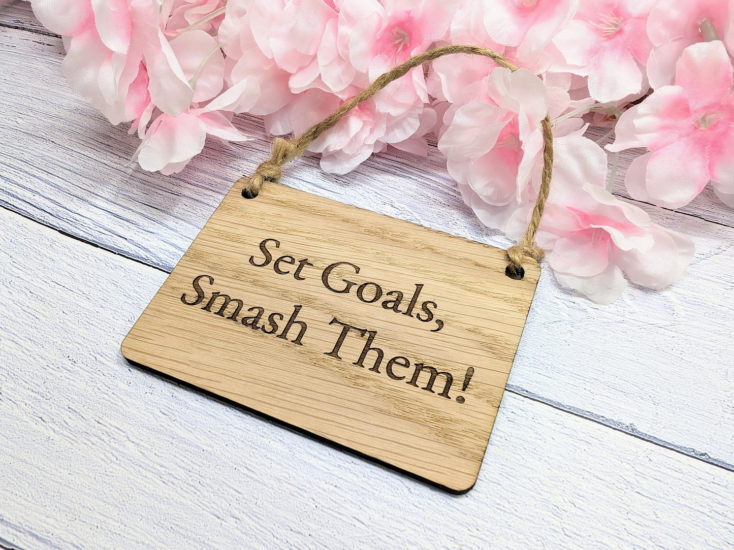 Set Goals, Smash Them - Motivational Oak Sign, Handcrafted in Wales, Eco-Friendly - Choose Your Size