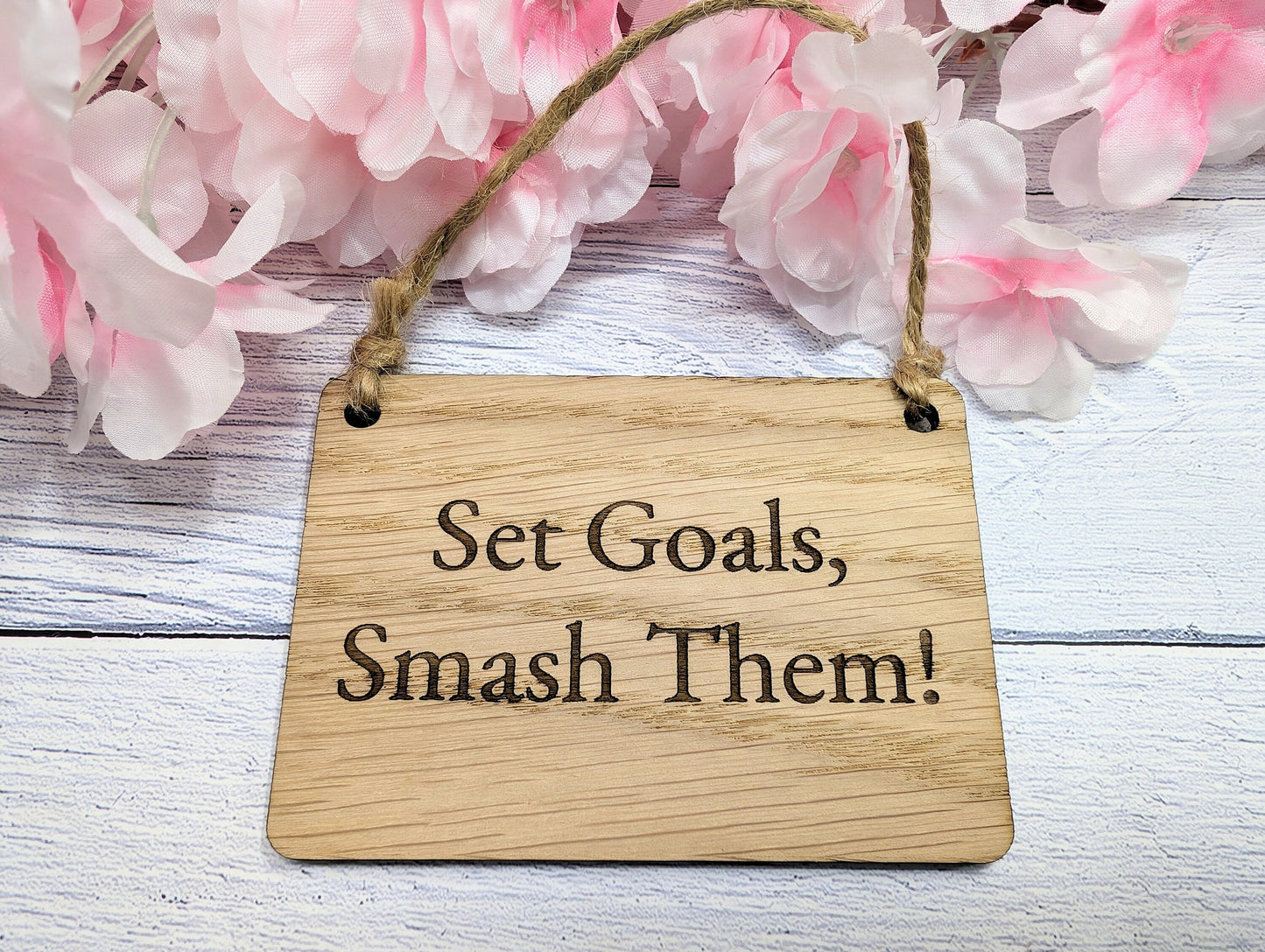 Set Goals, Smash Them - Motivational Oak Sign, Handcrafted in Wales, Eco-Friendly - Choose Your Size