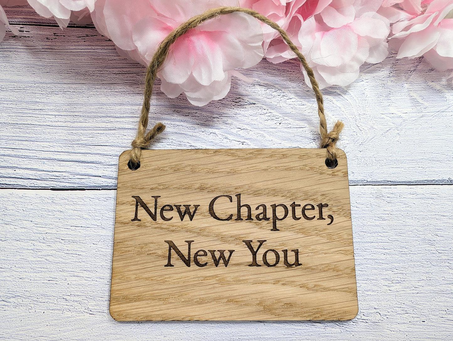 New Chapter, New You Oak Sign - Customisable, Uplifting Life Transition Decor