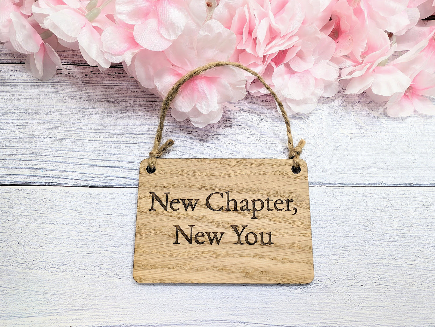 New Chapter, New You Oak Sign - Customisable, Uplifting Life Transition Decor