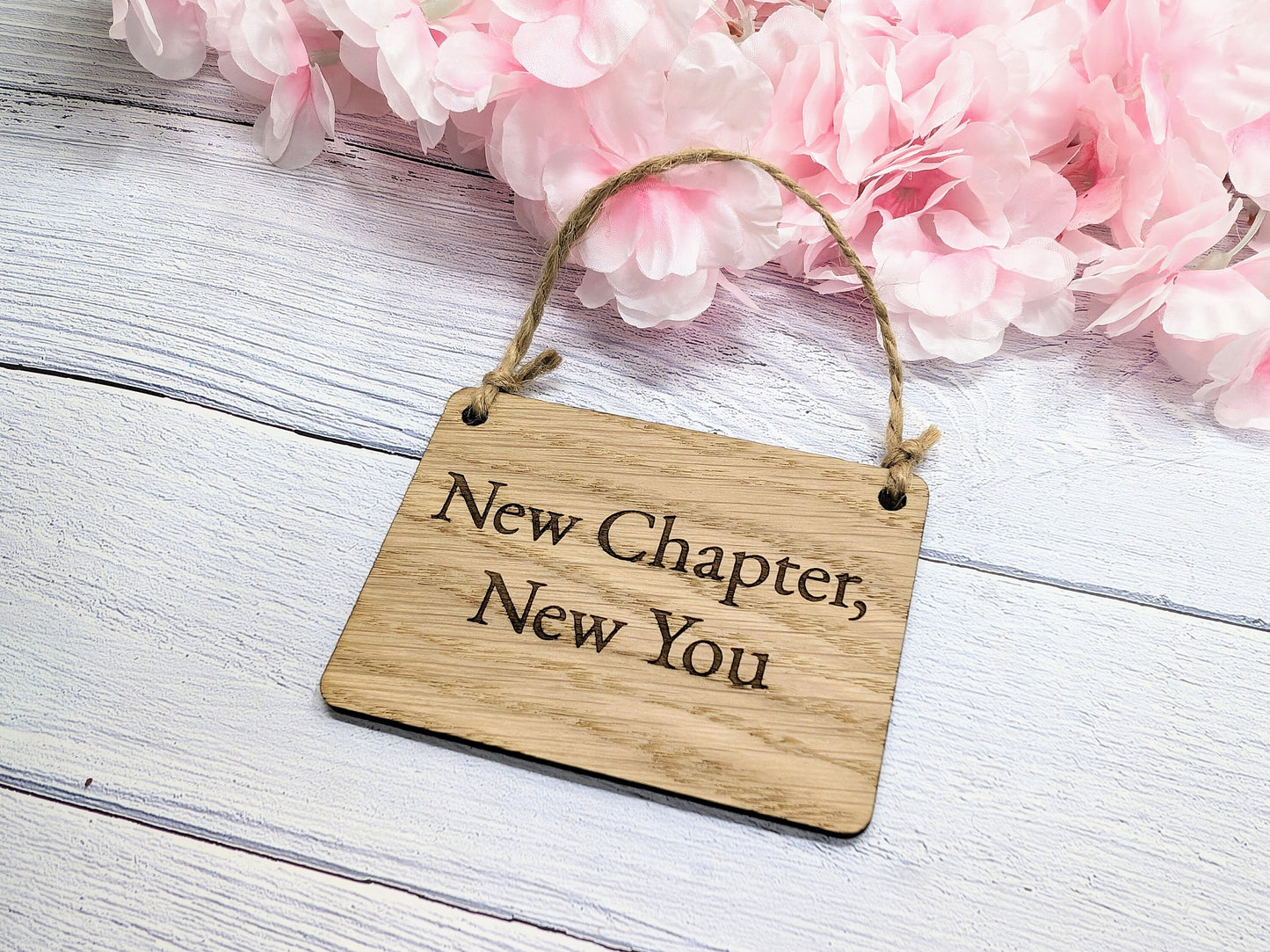 New Chapter, New You Oak Sign - Customisable, Uplifting Life Transition Decor