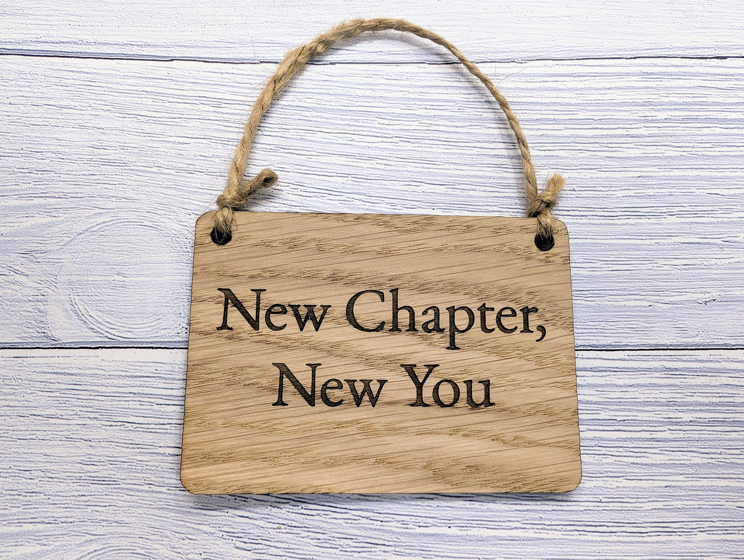 New Chapter, New You Oak Sign - Customisable, Uplifting Life Transition Decor