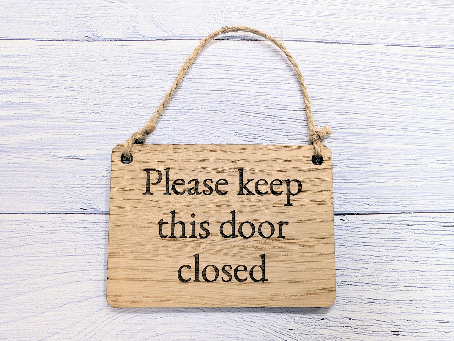 Please Keep Door Closed Sign - Custom Text Option, Personalisable Sign Oak MDF, Eco-Friendly, 4 Sizes, Door Reminder Plaque