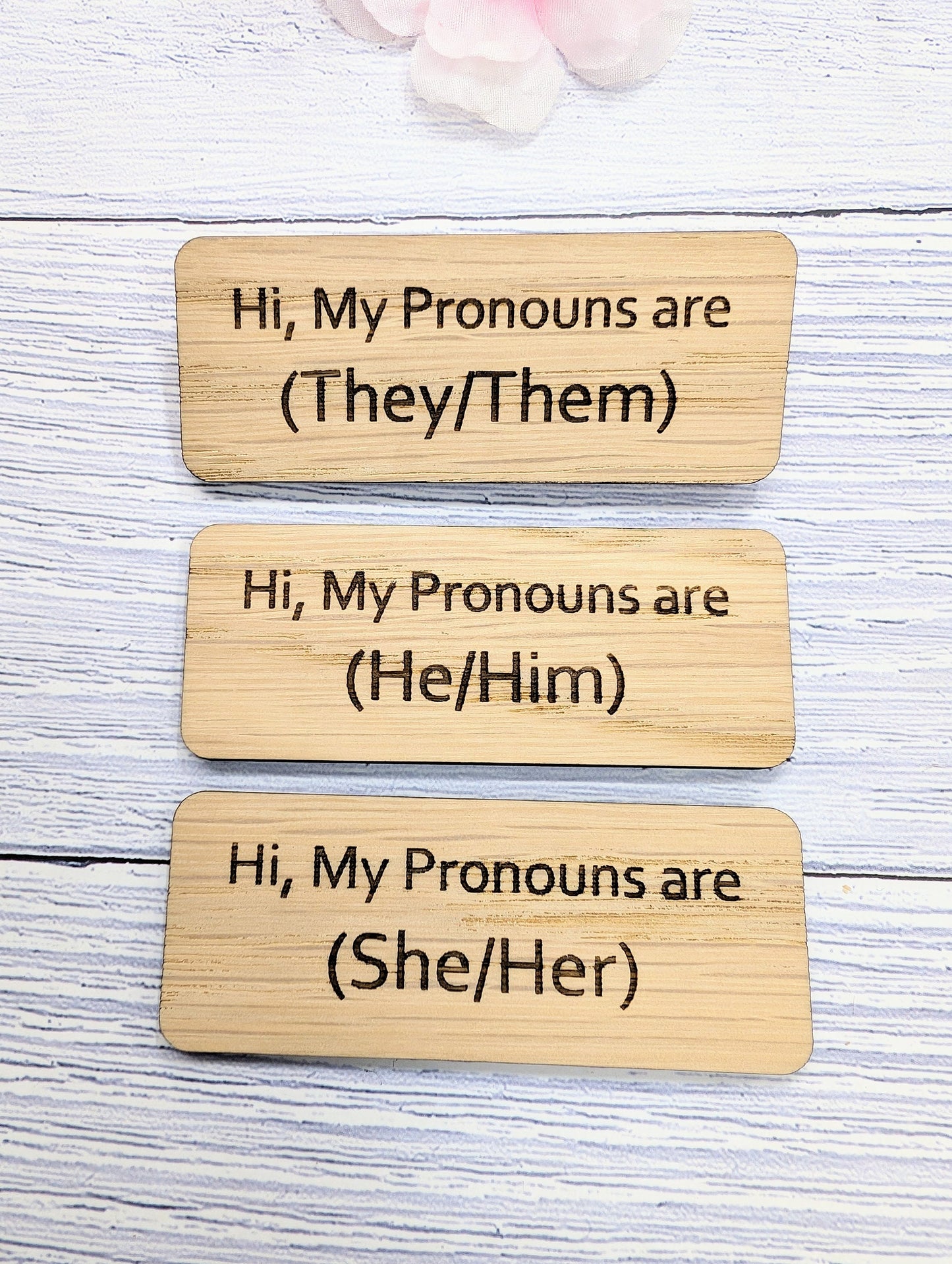 Hi, My Pronouns Are Badges - He/Him, She/Her, They/Them | Eco-Friendly Oak, 75x30mm, Pin/Magnet Option - Respectful Identity Badge