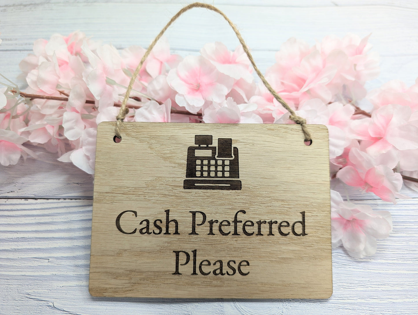 Cash Preferred Please - Wooden Sign