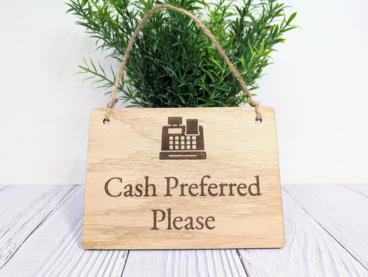 Cash Preferred Please - Wooden Sign