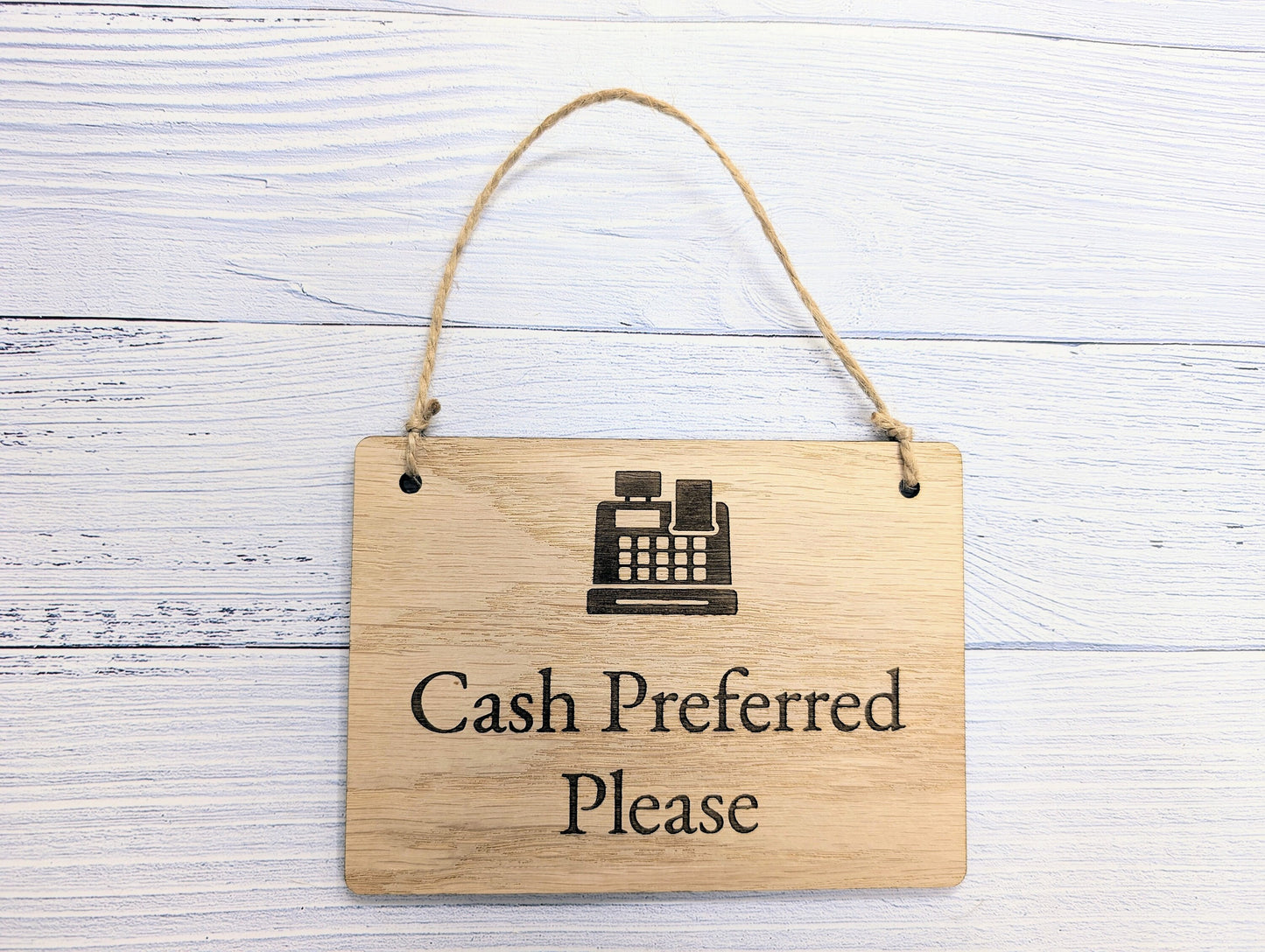 Cash Preferred Please - Wooden Sign