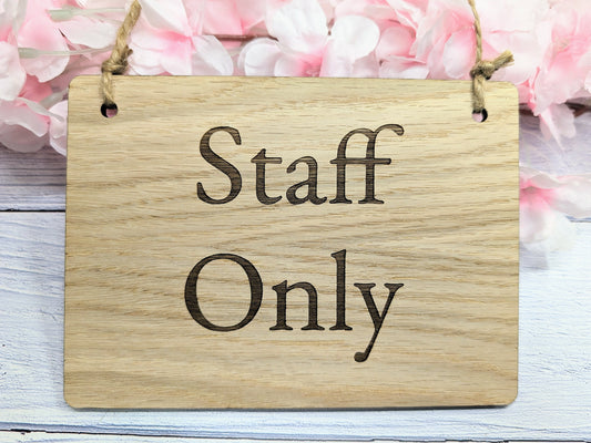 Personalised 'Staff Only' Wooden Sign in Oak Veneer- Custom Text/Logo Option - 4 Sizes Available, Door Sign, Workspace Privacy, Bulk Welcome